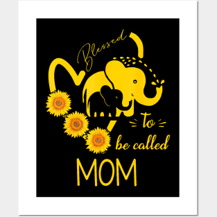 Sunflower Elephant Blessed To Be Called Mom Mothers Day Posters and Art